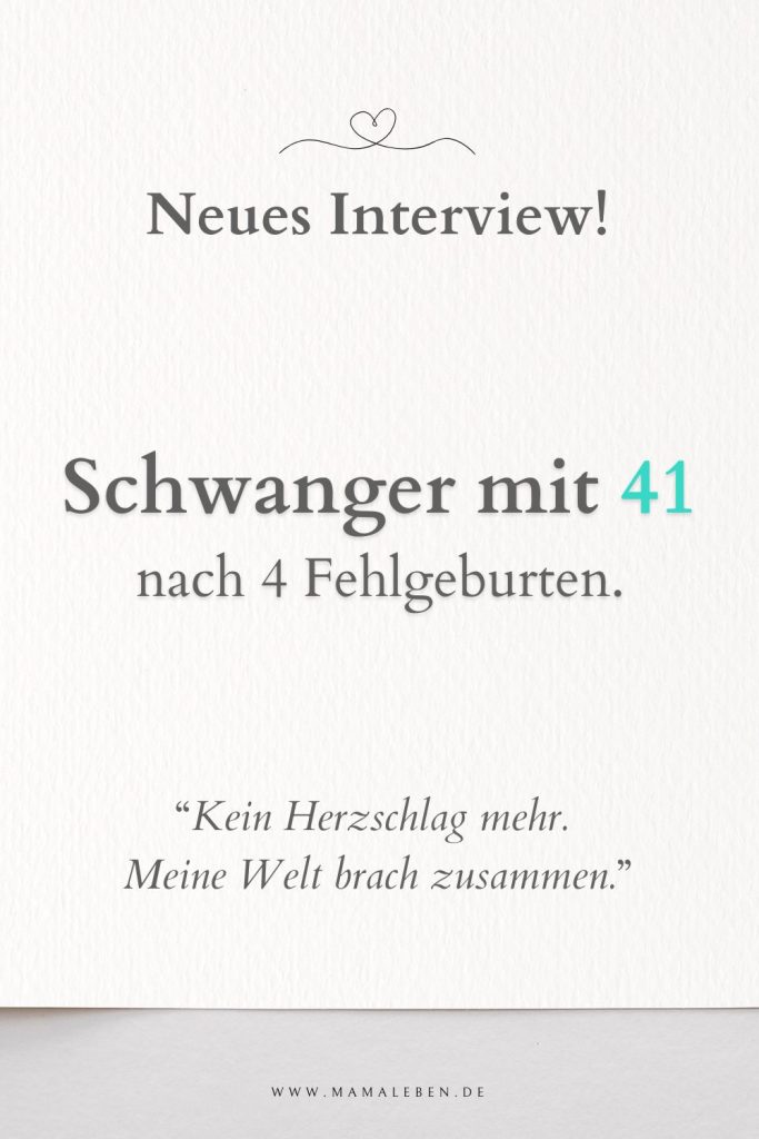 Schwanger mit 41 nach 4 Fehlgeburten Pin